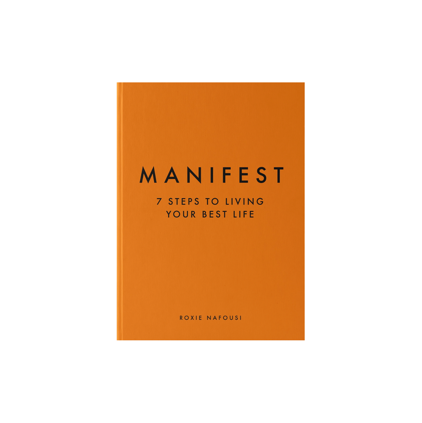 Manifest: 7 steps to living your best life | Roxie Nafousi