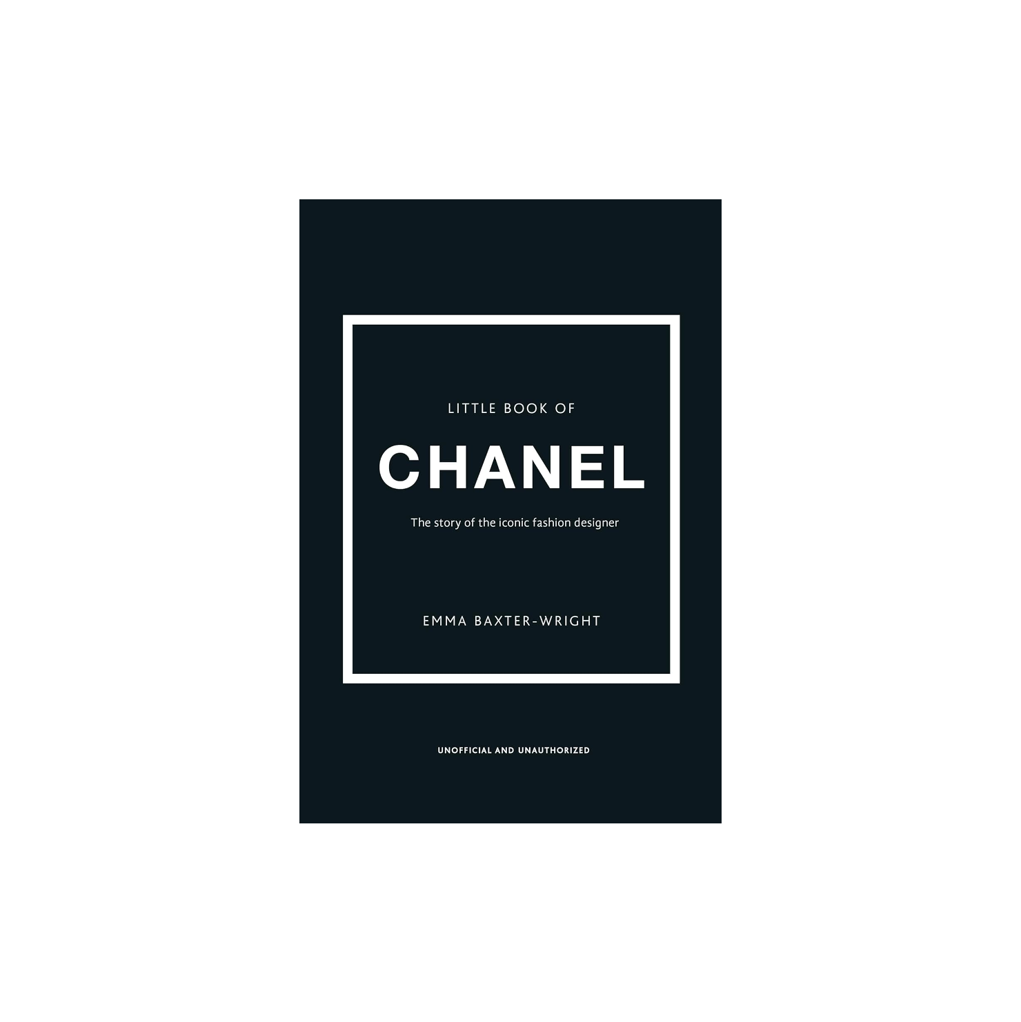 Little Book of Chanel: The story of the iconic fashion house | Emma Baxter-Wright